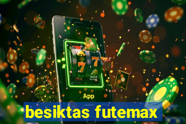 besiktas futemax